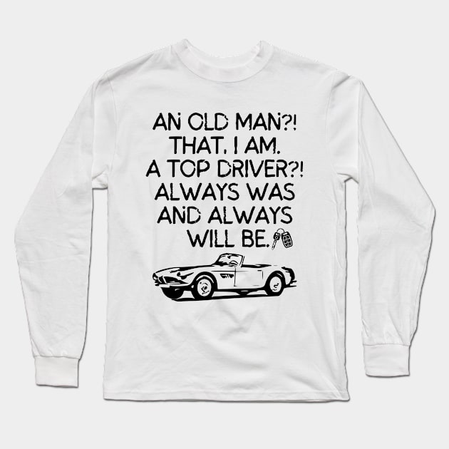 Never underestimate this old man... Long Sleeve T-Shirt by mksjr